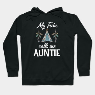 My Tribe Calls Me Auntie Hoodie